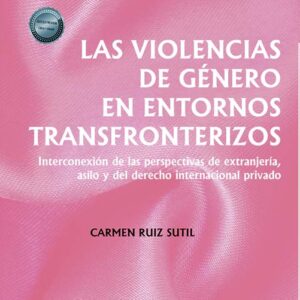 Las violencias de género en entornos transfronterizos